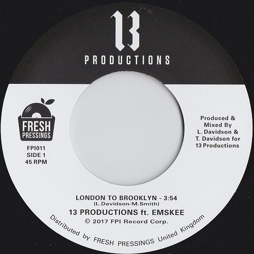 13 Productions & Emskee, London to Brooklyn 7" vinyl release A side label on Fresh Pressings International